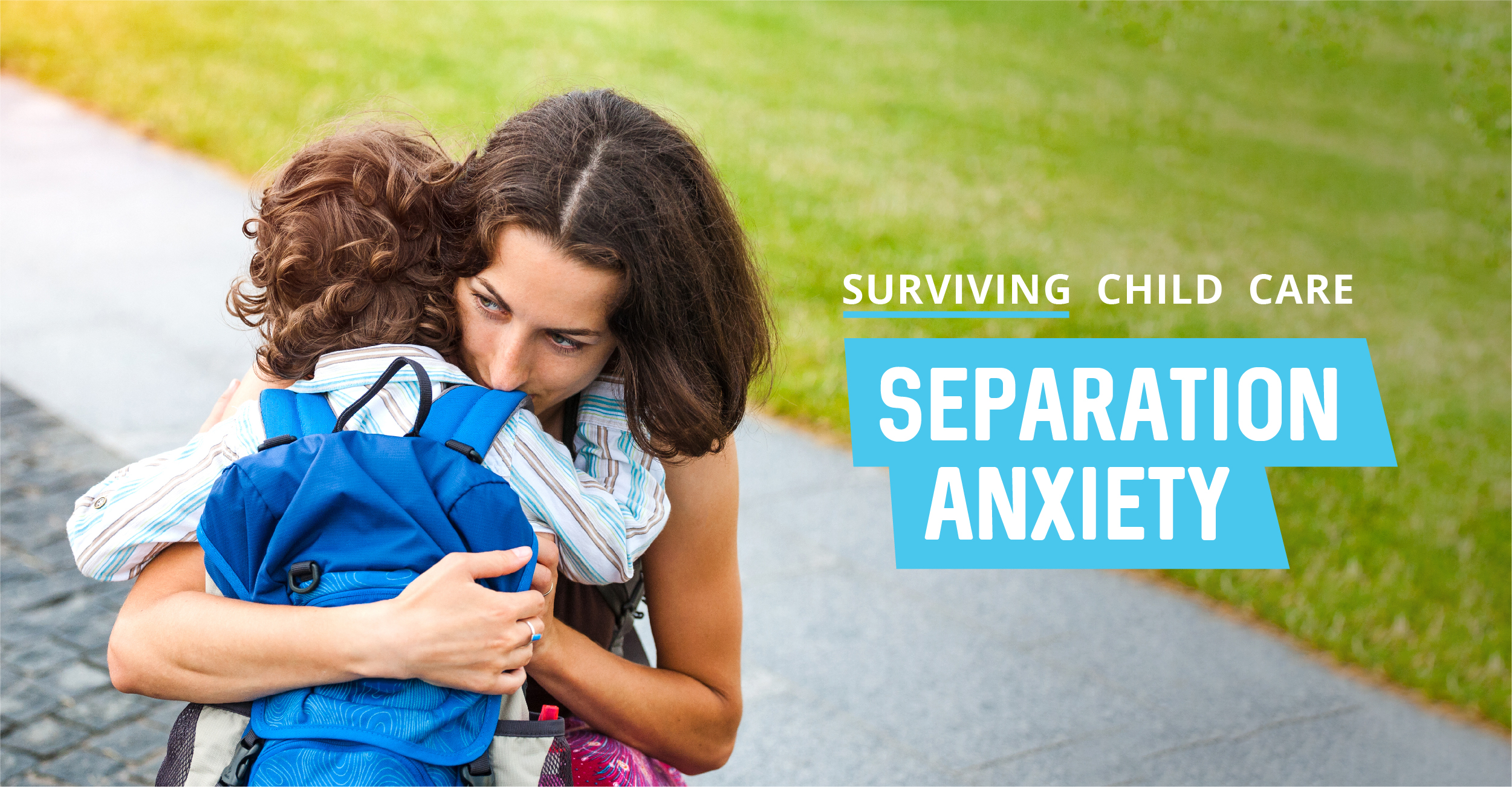 Surviving child care separation anxiety First Things First