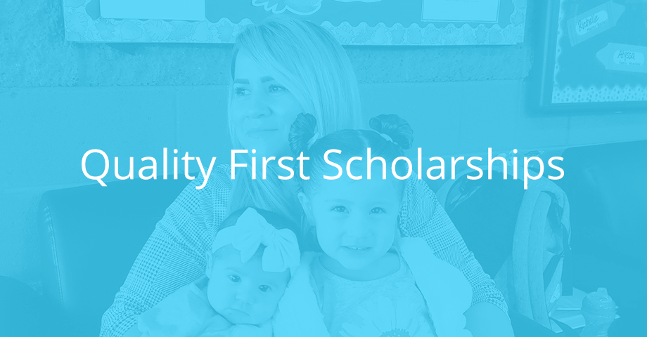 Quality First Scholarships