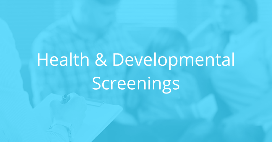 Health & Developmental Screenings